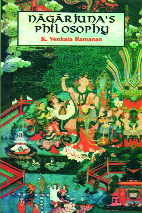 Nagarjuna's Philosophy: As Presented in the Maha-Prajnaparamita-Sastra - By K. Venkata Ramanan (author) - MLBD Publications