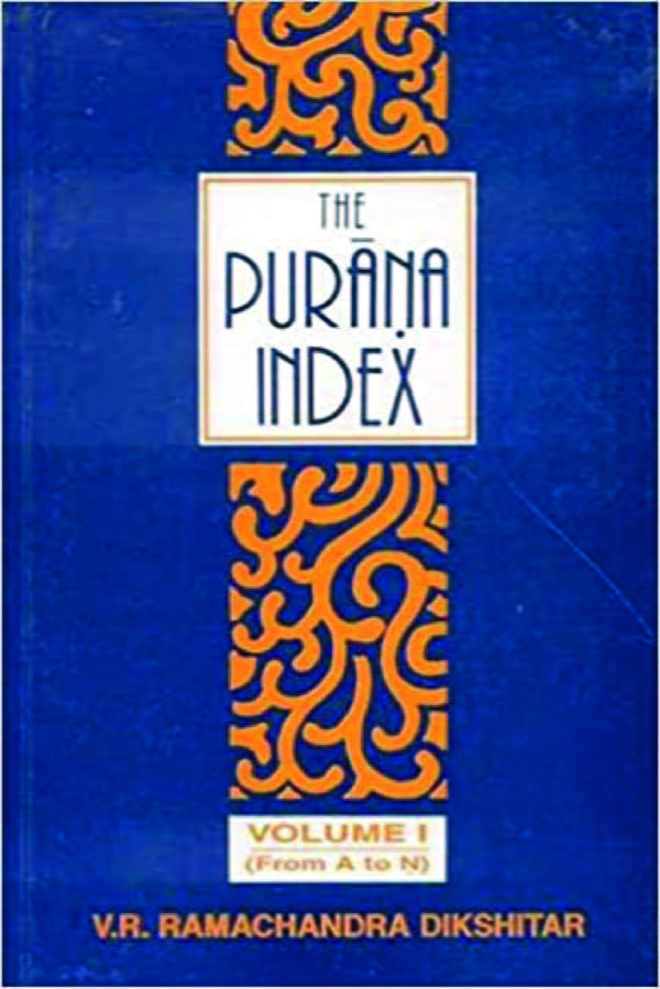 The Purana Index - Vol. 1,2&3 - By V.R. Ramachandra Dikshitar (Author) - MLBD Publications