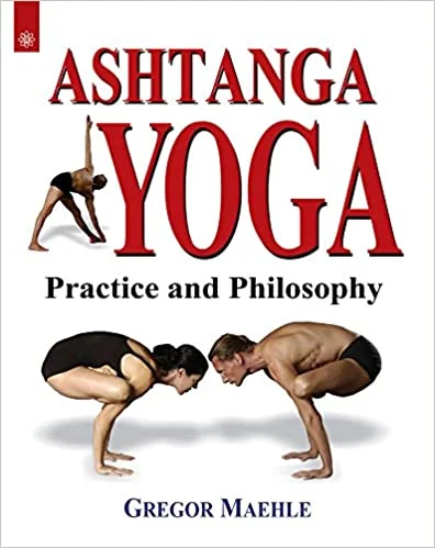Ashtanga Yoga: Practice and Philosophy - By Gregor Maehle (Author) - MLBD Publications