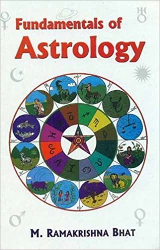 Fundamentals of Astrology - By M. Ramakrishna Bhat  (Author) - MLBD Publications