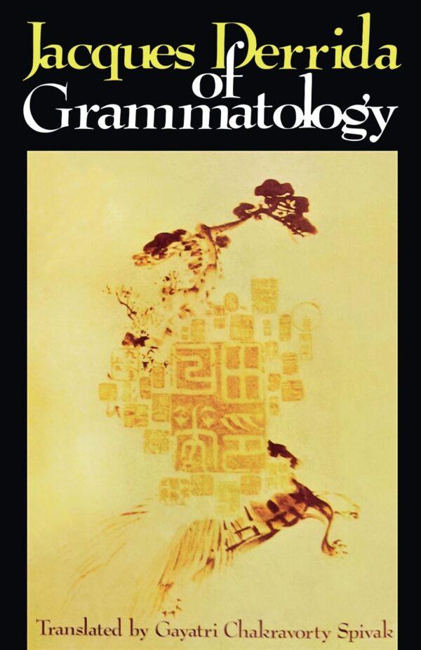 Of Grammatology - Jacques Derrida - By Jacques Derrida (Author) - MLBD Publications
