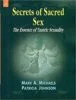 Secrets of Sacred Sex : The Essence of Tantric Sexuality - By Mark A. Michaels (Author), Patricia Johnson (Author) - MLBD Publications
