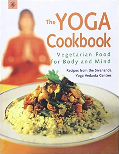 The Yoga Cookbook: Vegetarian Food for Body and Mind Recipes from the Sivananda Yoga Vedanta Centres - By Sivananda Yoga Vedanta Centres(Author) - MLBD Publications