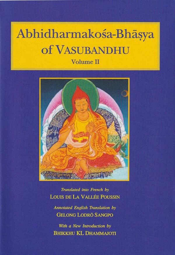Abhidharmakosa-Bhasya of Vasubandhu - Vol. 1 to 4: The Treasury of the Abhidharma And Its (Auto) Commentary - By Gelong Lodro Sangpo (Author), Bhikkhu K.L. Dhammajoti (Author) - MLBD Publications - Image 2
