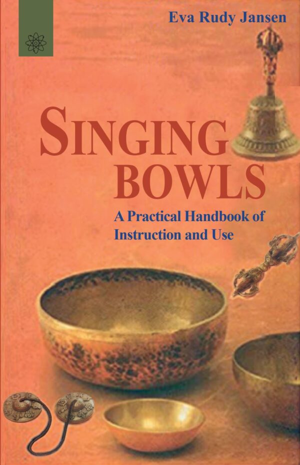 Singing Bowls- By Eva Rudy Jansen (Author) - MLBD Publications