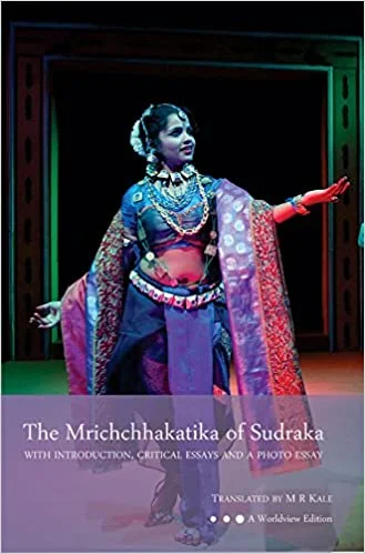 The Mrichchhakatika of Sudraka: With Introduction, Critical Essays and a Photo Essay (PB)- By M. R. Kale (Author) - MLBD Publications