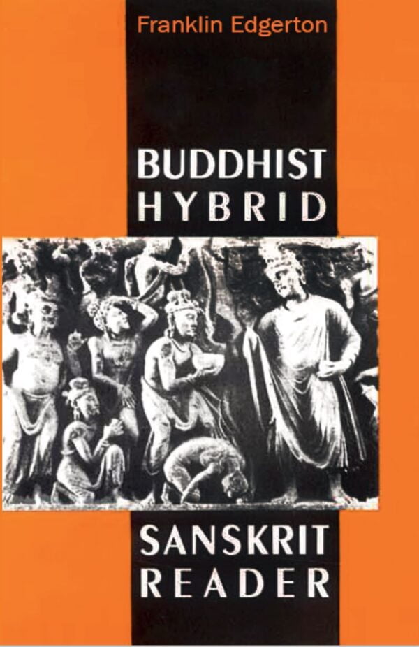Buddhist Hybrid Sanskrit Reader (HB) - By Franklin Edgerton (Author) - MLBD Publications