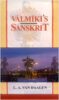 Valmiki's Sanskrit (HB) - By L.A. Van Dealen (Author) - MLBD Publications