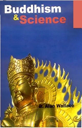 Buddhism and Science: Breaking New Ground - By B. Alan Wallac (Author) - MLBD Publications