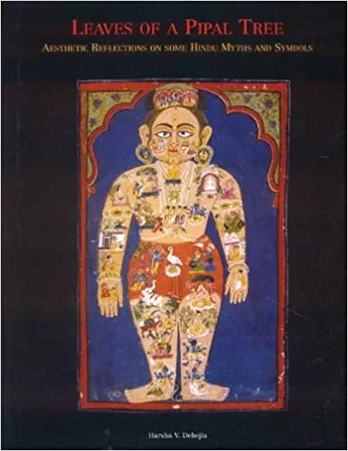 Leaves of a Pipal Tree: Aesthetic Reflections on Some Hindu Myths and Symbols - By Dr.Claudia Welch (Author) - MLBD Publications