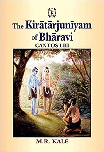 The Kiratarjuniyam of Bharavi: Cantos I-III: v.1-3 - By M.R. Kale (Author) - MLBD Publications