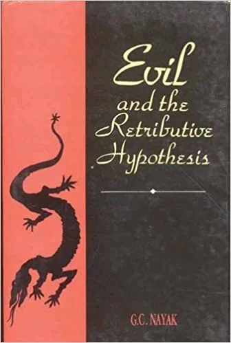 Evil and the Retributive Hypothesis - By G.C. Nayak (Author) - MLBD Publications