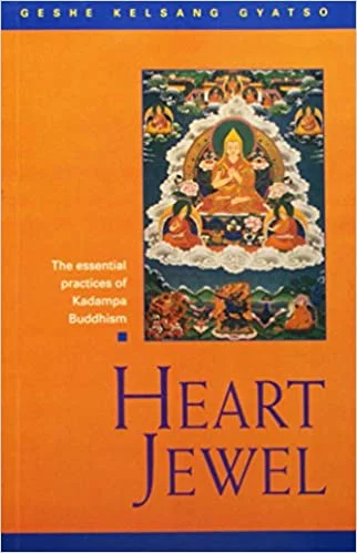 Heart Jewel: A Commentary to the Essential Practice of the New Kadampa Tradition of Mahayana Buddhism - By Geshe Kelsang Gyatso (Author) - MLBD Publications