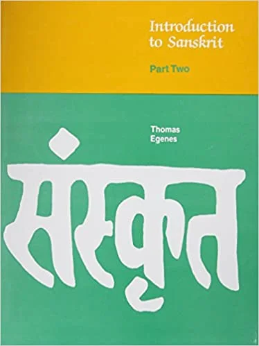 Introduction to Sanskrit: Part 2 (Part II)- By Thomas Egenes (Author) - MLBD Publications