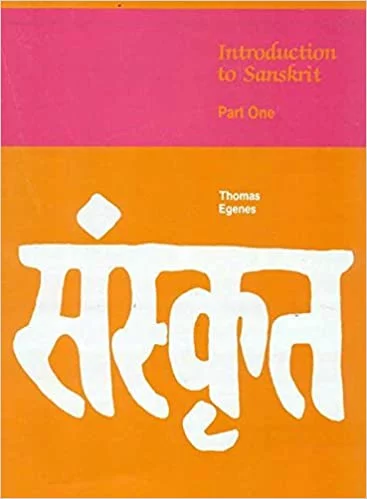 Introduction to Sanskrit (Part.I): Part 1- By Thomas Egenes (Author) - MLBD Publications