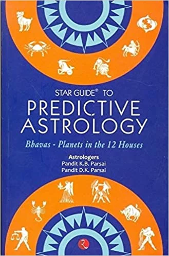 Star Guide to Predictive Astrology - By Pandit K.B. Parsai (Author)