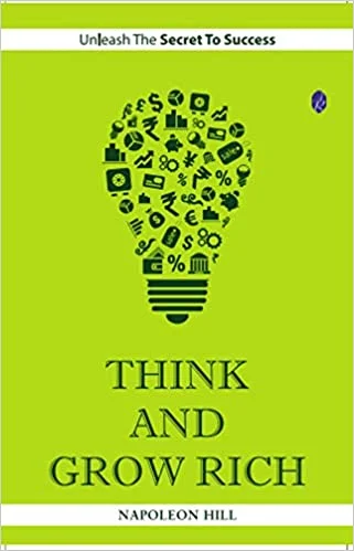 Think and Grow Rich - By Napoleon Hill (Author)
