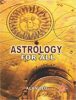 Astrology for All: To Which is Added a Complete System of Predictive Astrology for Advanced Students(PB) - By Alan Leo (Author)