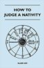 How to Judge a Nativity(PB) - By Alan Leo (Author)