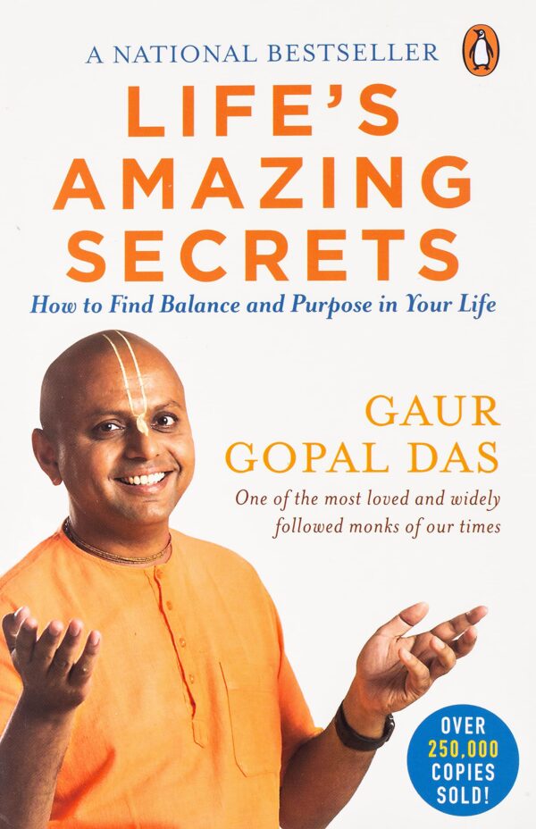 Life's Amazing Secrets: How to Find Balance and Purpose in Your Life (PB) - By Gaur Gopal Das (Author)