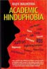 Academic Hinduphobia: A Critique of Wendy Doniger’s Erotic School of Indology (PB) - By Rajiv Malhotra (Author)
