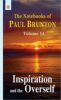 Inspiration and the Overself: The Notebooks of Paul Brunton: Volume 14 (PB) | By Paul Brunton (Author) | MLBD Publications