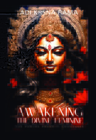 Awakening the Divine Feminine: The Pancha Prakriti Goddesses (PB)