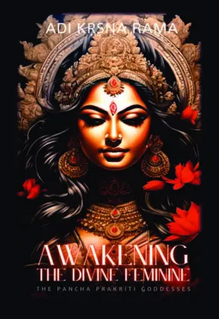 Awakening the Divine Feminine: The Pancha Prakriti Goddesses (PB)