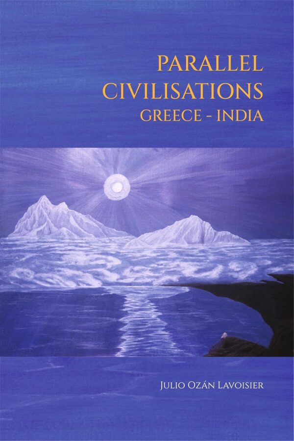 Parallel Civilisations: Greece - India (PB) | By Julio Ozan Lavoisier (Author) | MLBD Publications