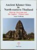 Ancient Khmer Sites in North-eastern Thailand (PB) | By Mollerup, Asger (Author) | White Lotus