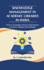 Knowledge Management in Academic Libraries in India (HB) | By S. Sudarshan Rao (Author) | MLBD Publications