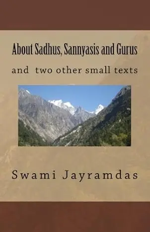 About Sadhus, Sannyasis and Gurus