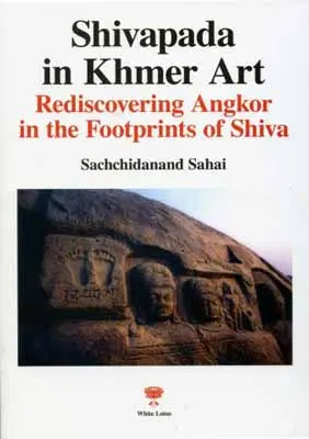 Shivapada in Khmer Art (PB) | By Sahai, S. (Author)