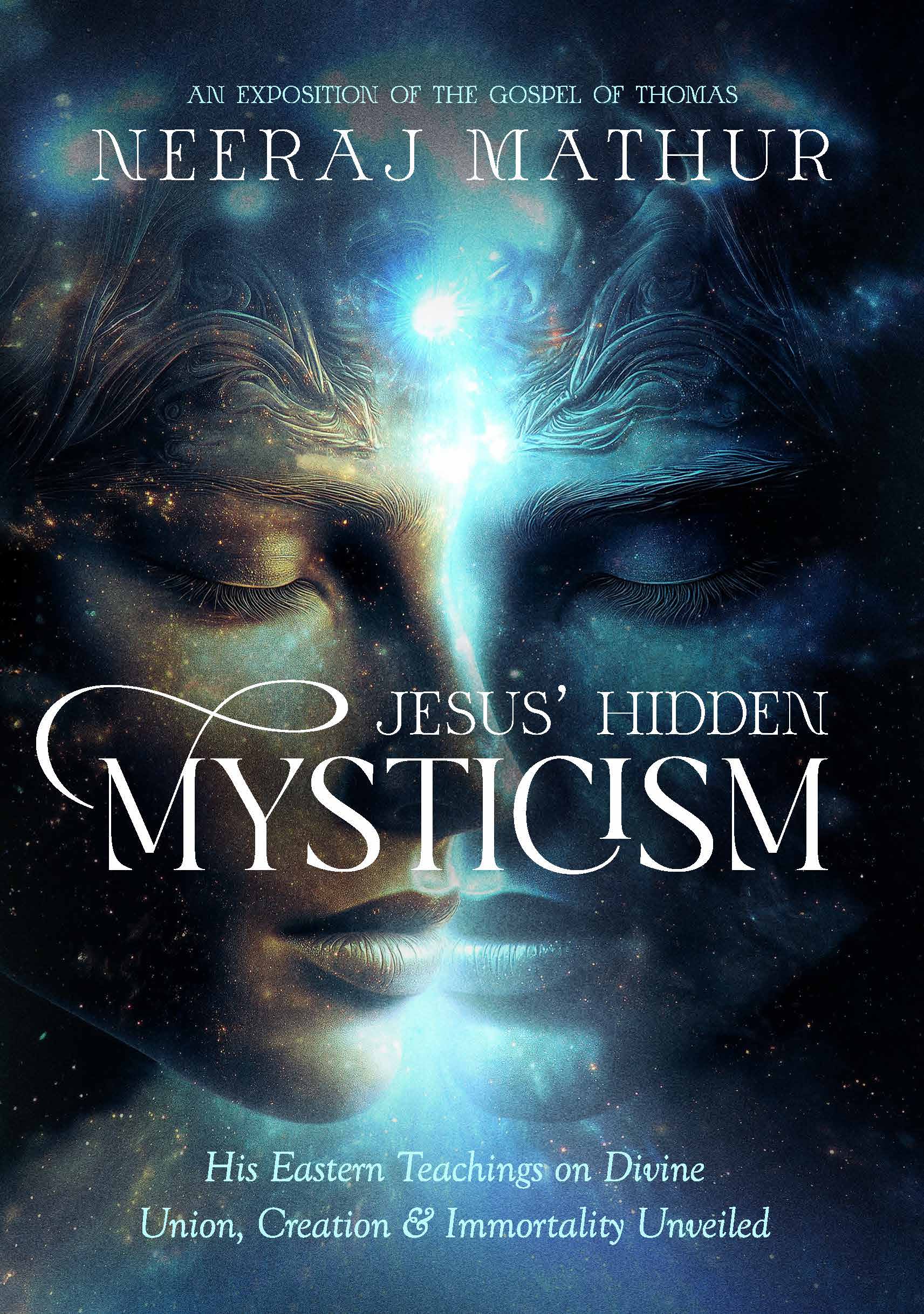 Jesus' Hidden Mysticism by Neeraj Mathur